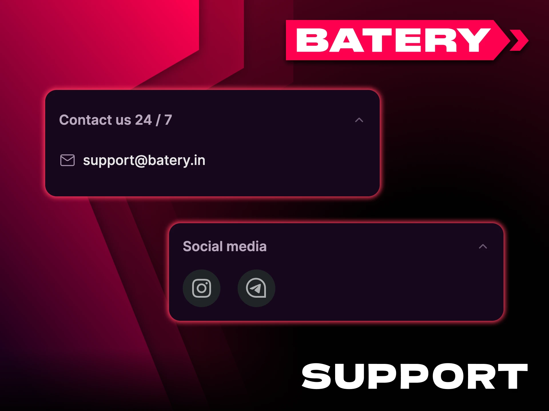 You can contact support directly through Batery app.