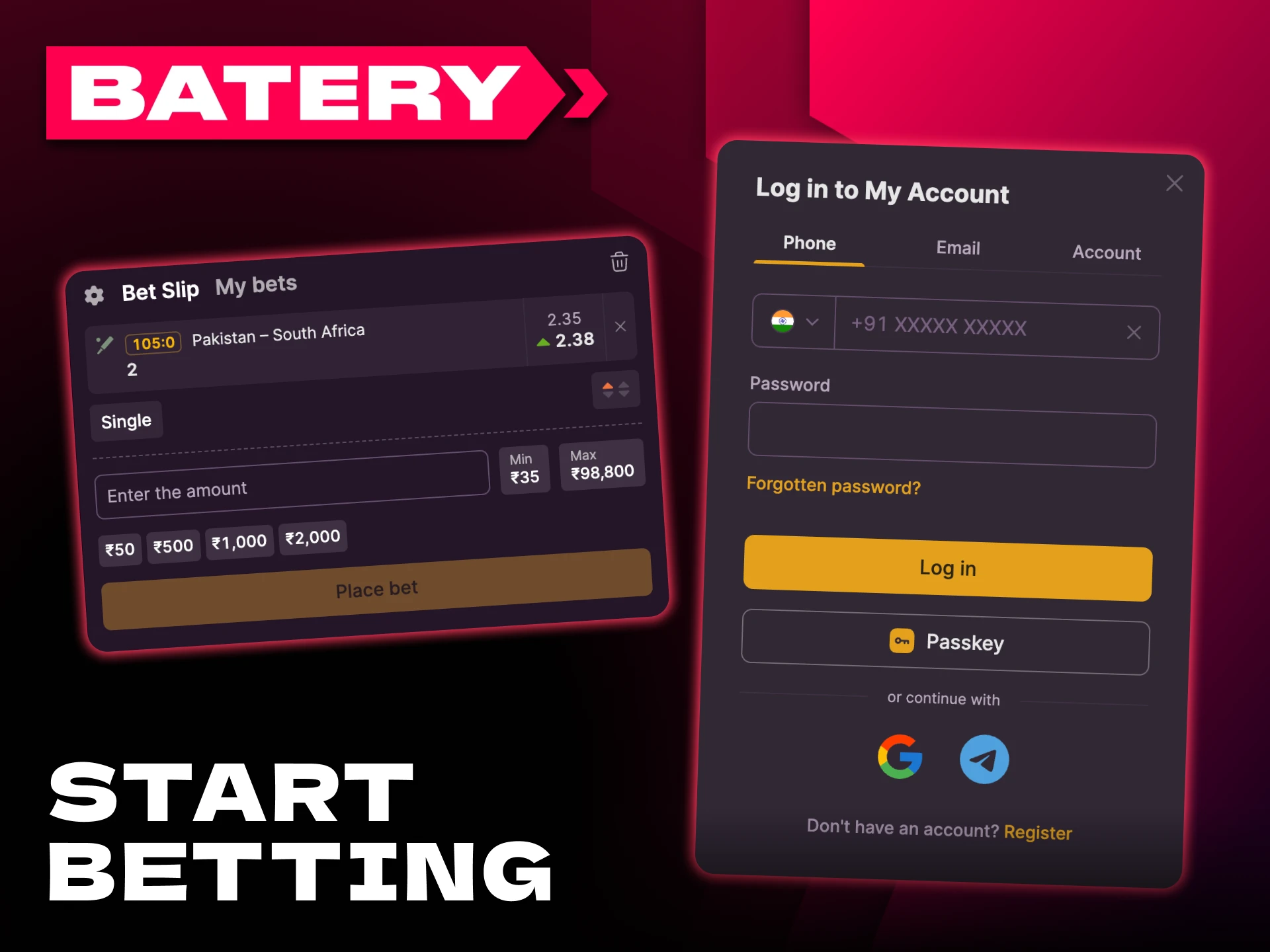 Start betting on cricket at Batery within minutes.