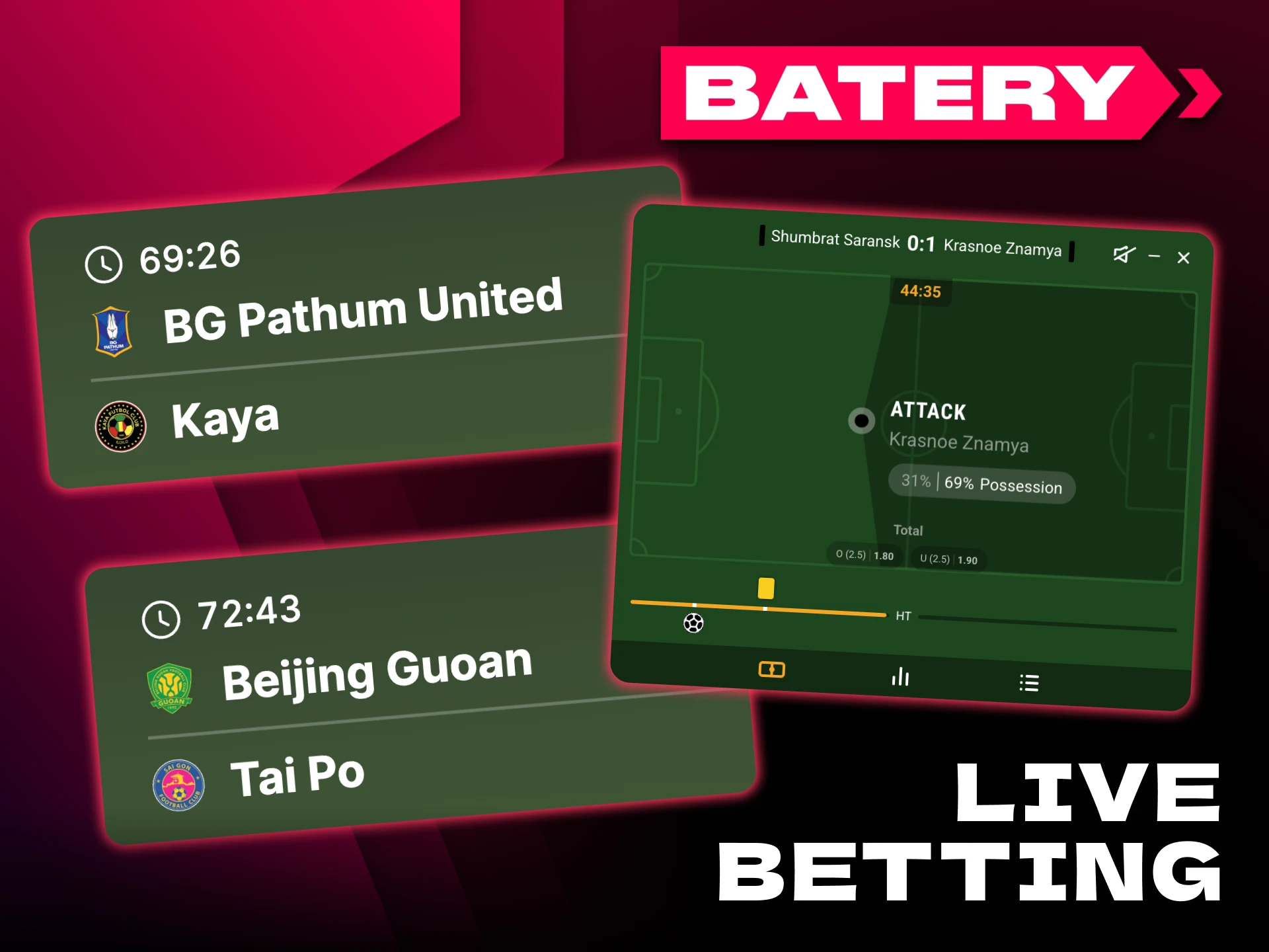 Place football bets in real time at Batery official website.