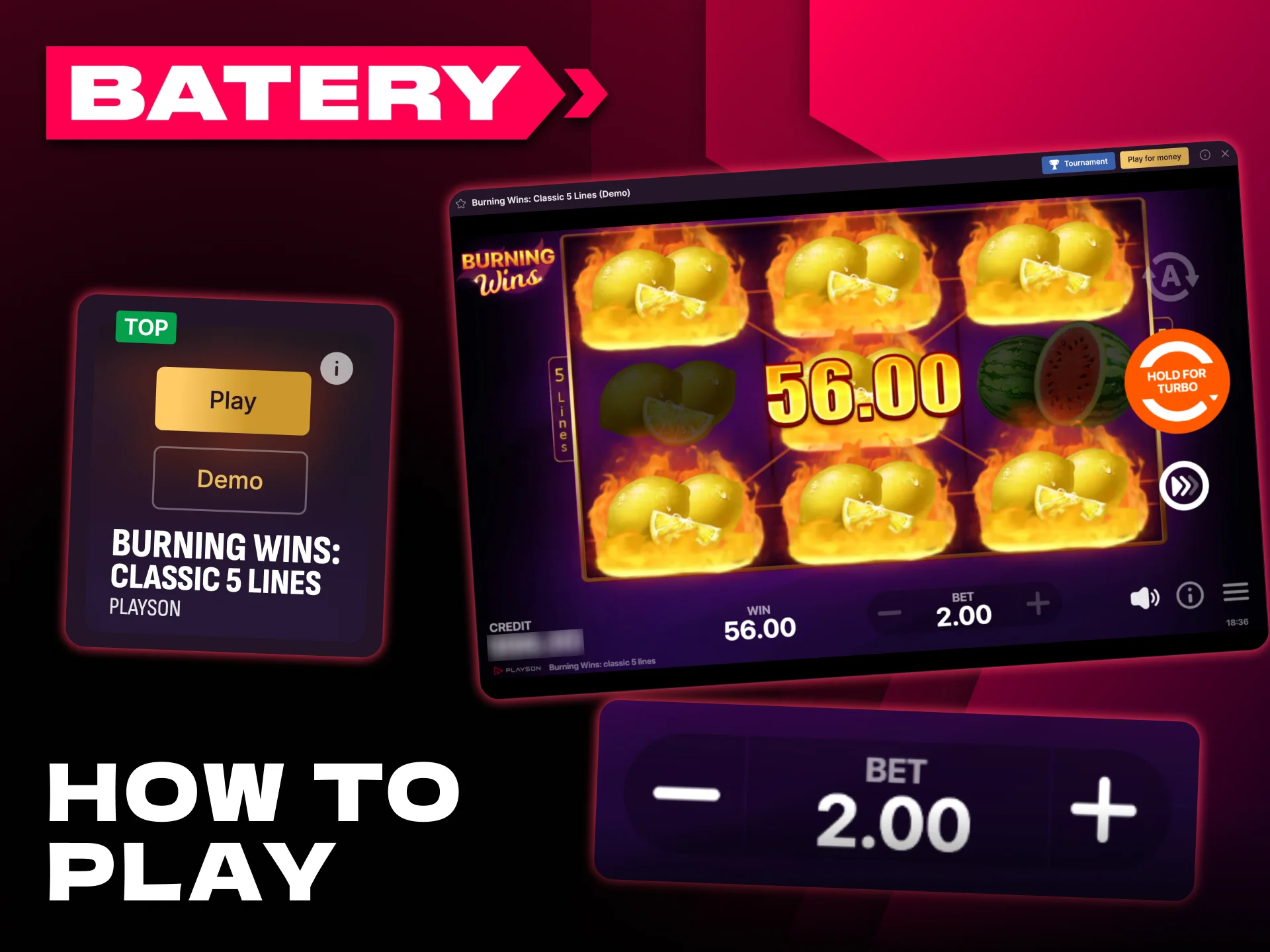 Start playing slots at Batery in a couple of minutes.